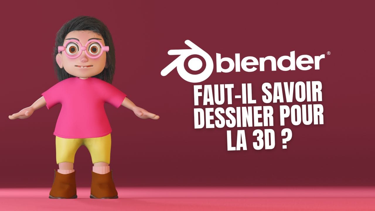 Faut-il savoir dessiner pour faire de la 3D ?
