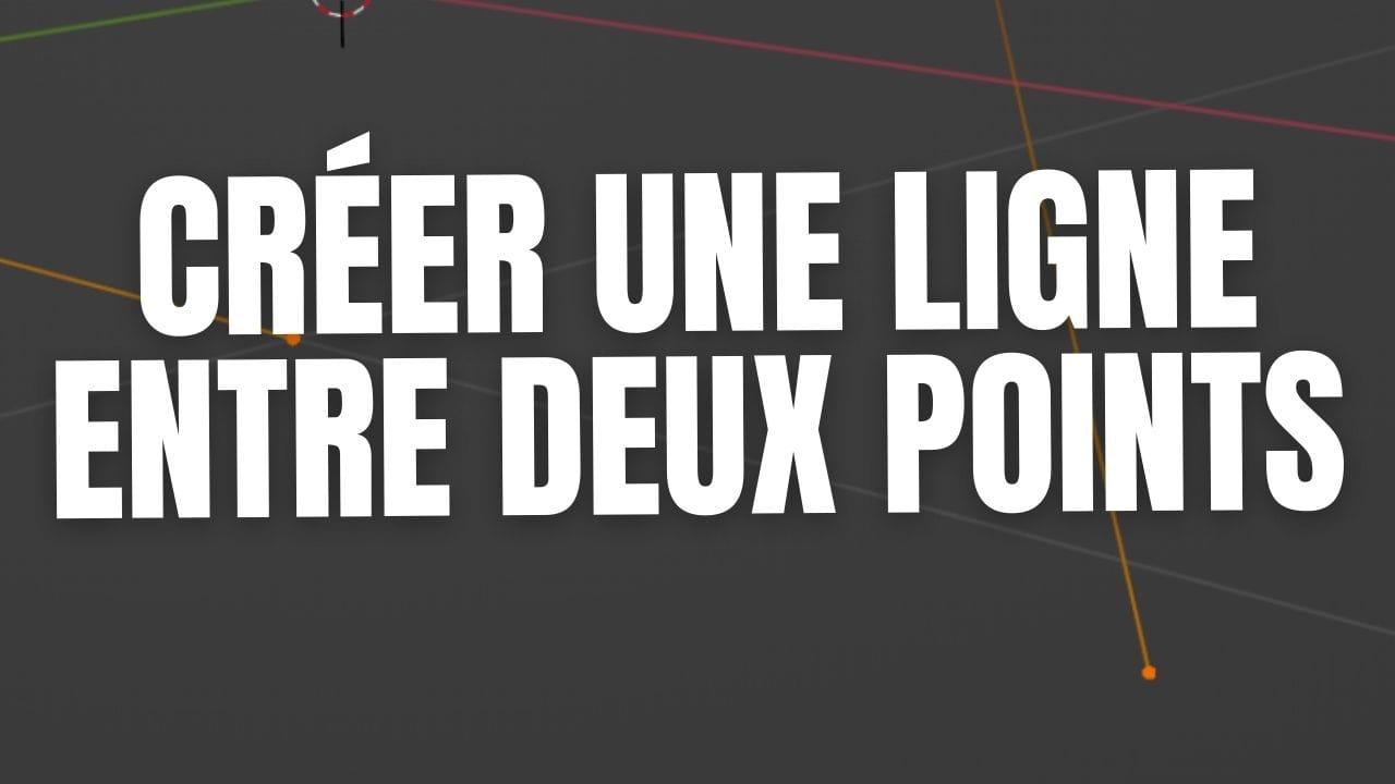 Comment créer une ligne entre deux points dans Blender ?