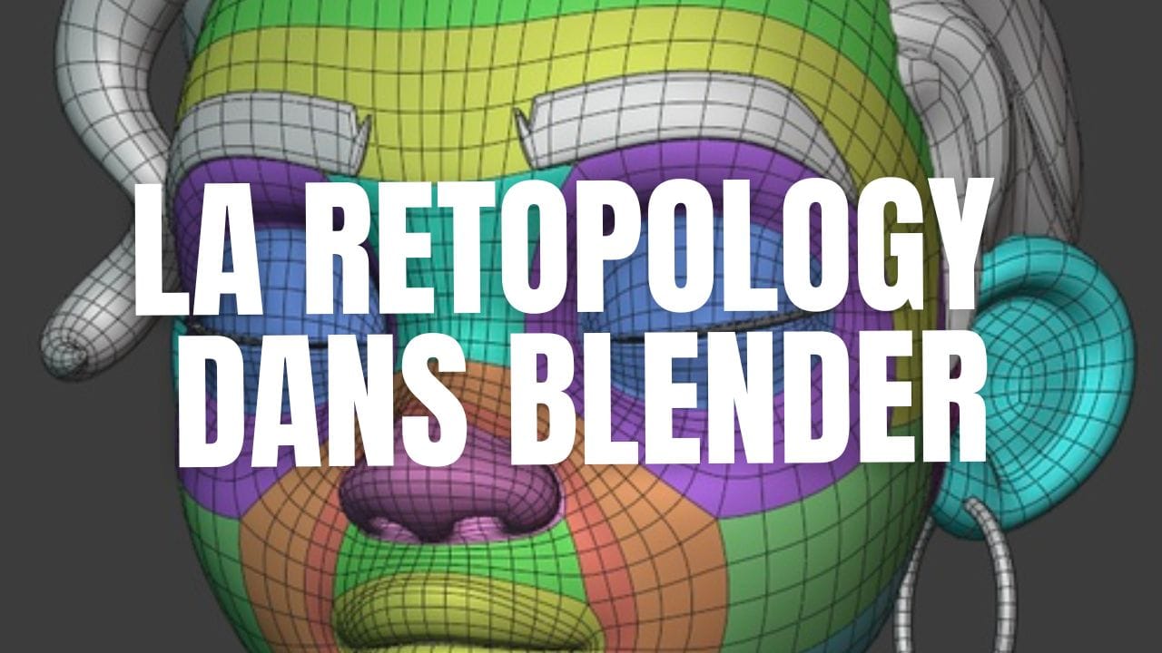 Comment utiliser la Retopology sur Blender ?