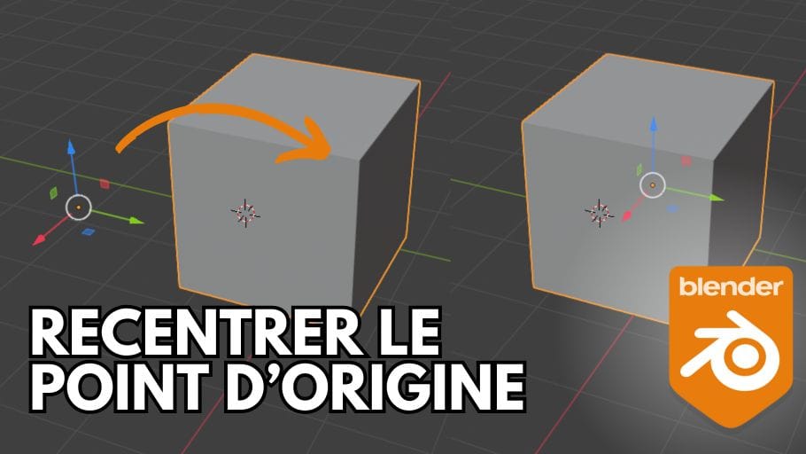 Comment recentrer le point d'origine d'un objet sur Blender ?