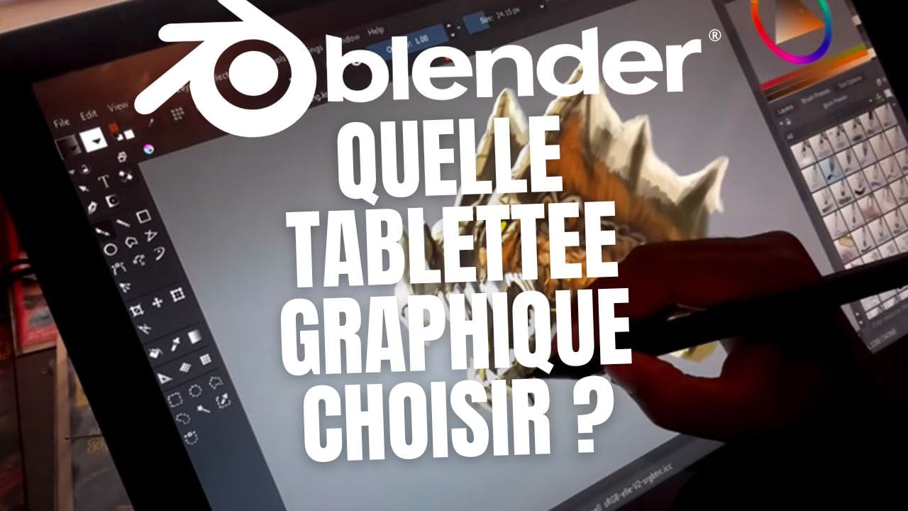 Quelle tablette graphique choisir pour Blender 3D ?