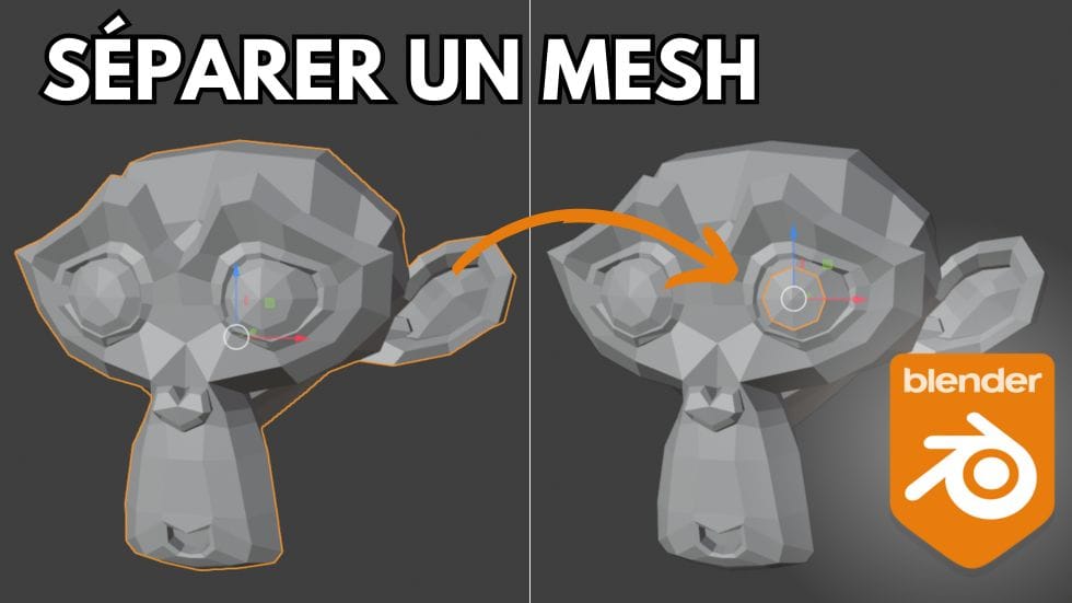 Comment séparer un objet ou un mesh d'un autre objet sur Blender ?