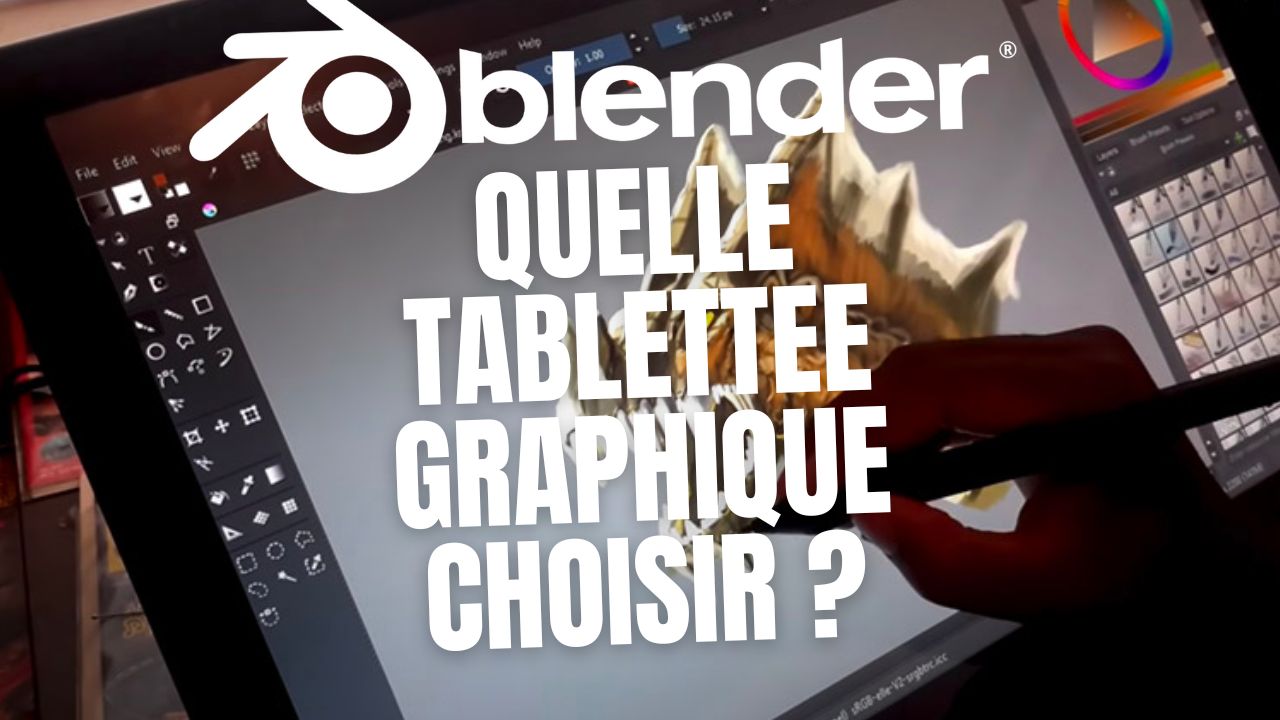 Comment choisir la meilleure tablette graphique pour le logiciel Blender ?